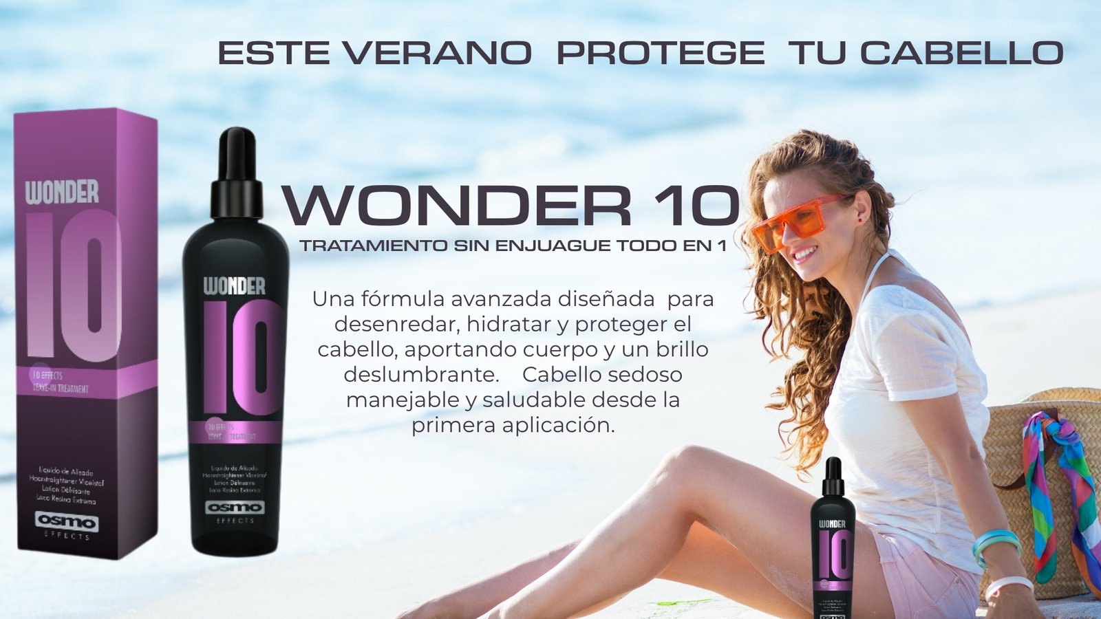 Tratamiento capilar Wonder 10 de Osmo Hair Products. Campaña de verano Protege tu cabello.